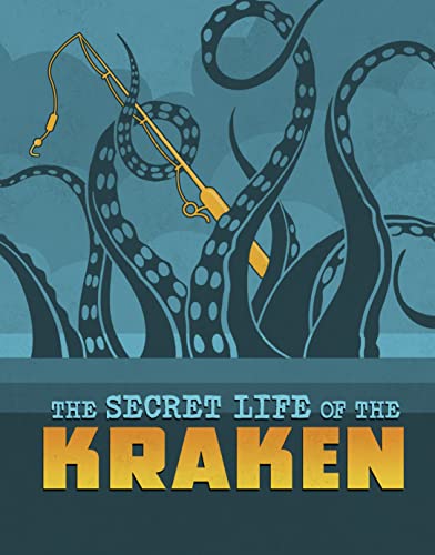 The Secret Life of the Kraken (The Secret Lives of Cryptids)