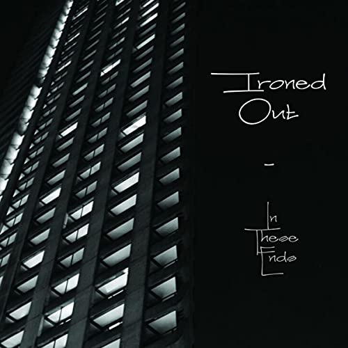 Ironed Out - In These Ends [CD]