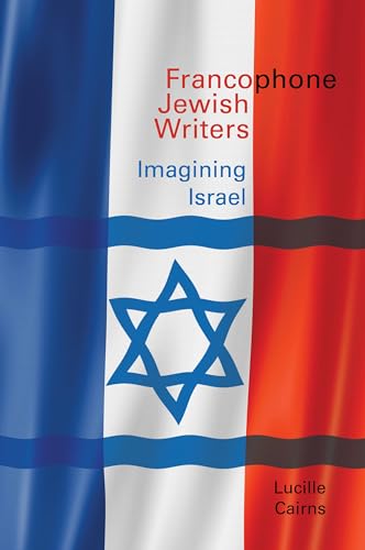 Francophone Jewish Writers : Imagining Israel : 40