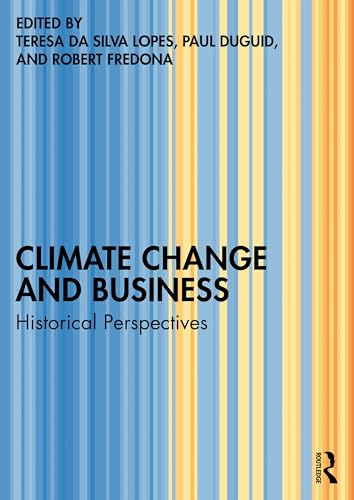 Climate Change and Business : Historical Perspectives