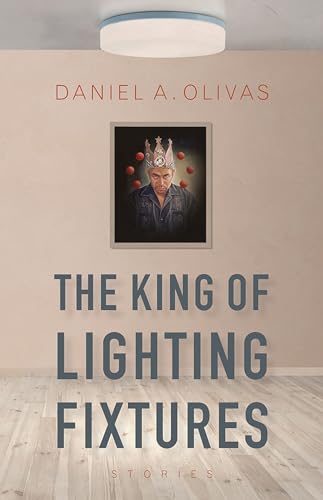The King of Lighting Fixtures : Stories