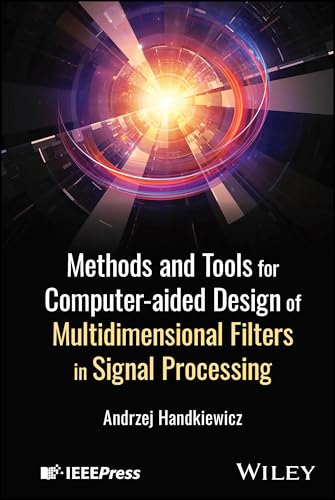 Methods and Tools for Computer-aided Design of Multidimensional Filters in Signal Processing