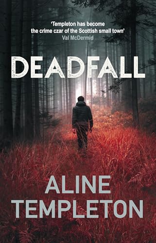 Deadfall : The enthralling Scottish crime thriller