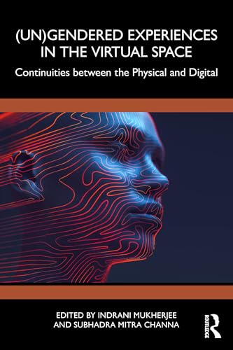(Un)Gendered Experiences in the Virtual Space : Continuities between the Physical and Digital