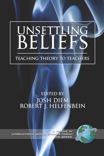 Unsettling Beliefs : Teaching Theory to Teachers
