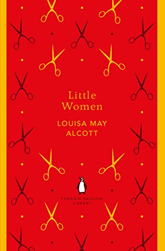 Little Women: Louisa May Alcott (The Penguin English Library)