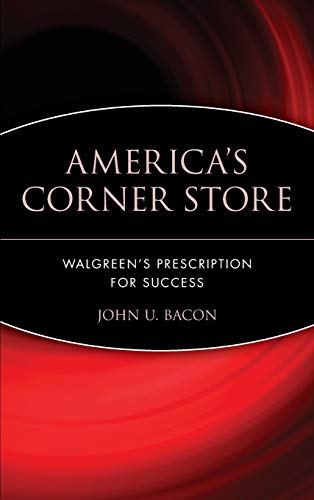 Americas Corner Store: Walgreens Prescription for Success