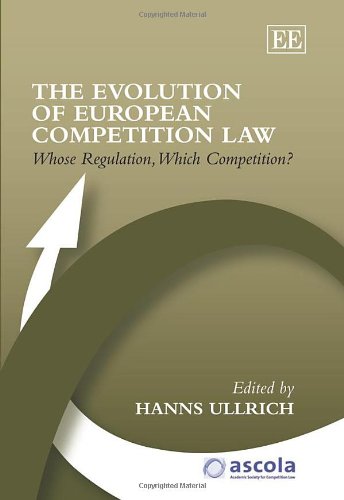 The Evolution of European Competition Law: Whose Regulation