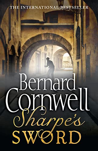Sharpe's Sword: In which Richard Sharpe, who alone can recognise the top french spy is under orders to capture him alive: The Salamanca Campaign, June and July 1812: Book 14 (The Sharpe Series)