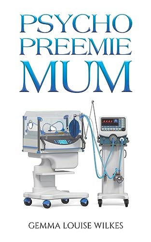 Psycho Preemie Mum