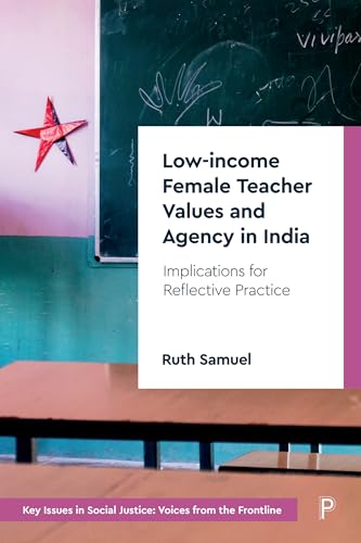 Low-income Female Teacher Values and Agency in India : Implications for Reflective Practice