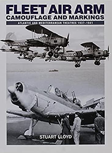 Fleet Air Arm Camouflage And Markings: Atlantic and Mediterranean Theatres 1937-1941