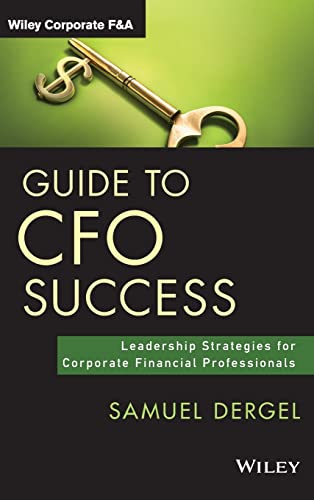Guide to CFO Success: Leadership Strategies for Corporate Financial Professionals