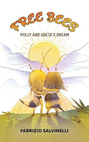 Free Bees: Polly and Greta's Dream