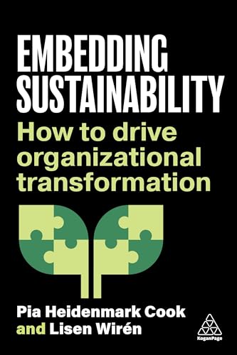 Embedding Sustainability : How to Drive Organizational Transformation