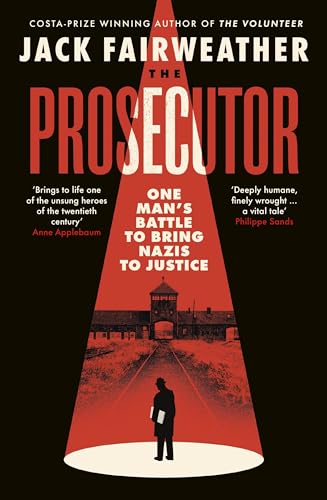 The Prosecutor : One Man’s Battle to Bring Nazis to Justice