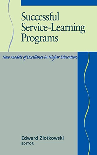 Successful Service Learning Programs: New Models of Excellence in Higher Education