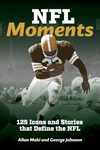 NFL Moments : 125 Icons and Stories that Define the NFL