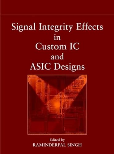 Signal Integrity Effects in Custom IC and ASIC Designs