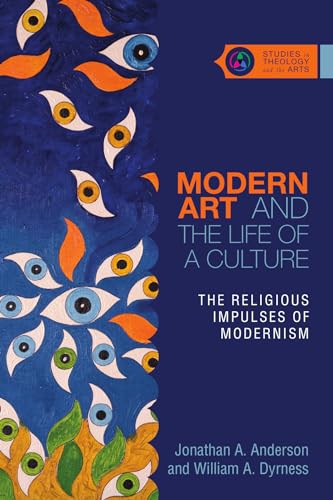 Modern Art and the Life of a Culture – The Religious Impulses of Modernism