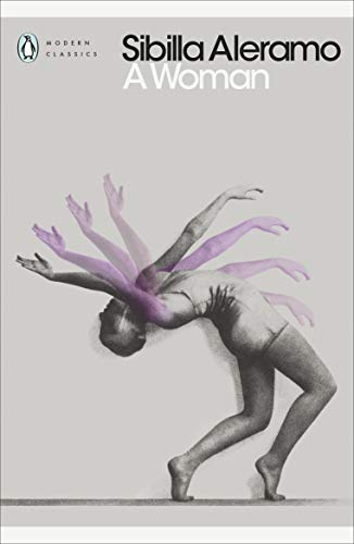 A Woman: Sibila Aleramo (Penguin Modern Classics)