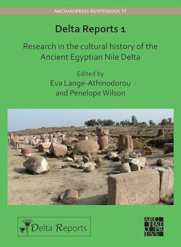 Delta Reports 1 : Research in the Cultural History of the Ancient Egyptian Nile Delta