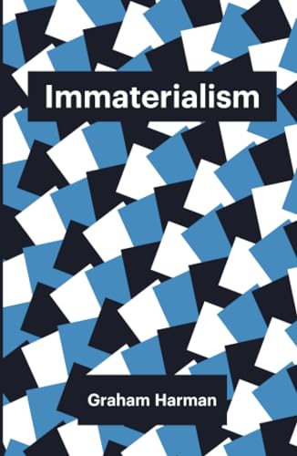 Immaterialism: Objects and Social Theory