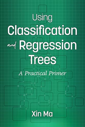 Using Classification and Regression Trees : A Practical Primer