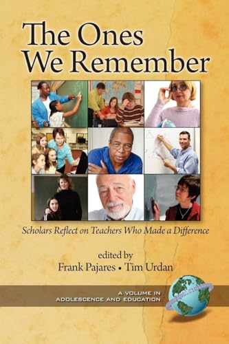 The Ones We Remember : Scholars Reflect on Teachers Who Made a Difference