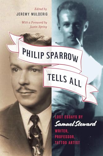 Philip Sparrow Tells All: Lost Essays by Samuel Steward