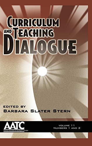 Curriculum and Teaching Dialogue Vol 11 Issues 1 & 2