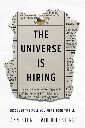 The Universe Is Hiring : Discover the Role You Were Born to Fill