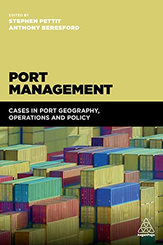 Port Management : Cases in Port Geography, Operations and Policy