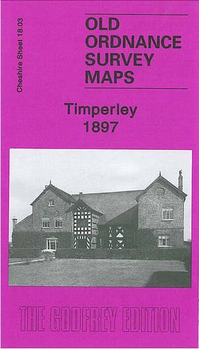 Timperley 1897 : Cheshire Sheet 18.03
