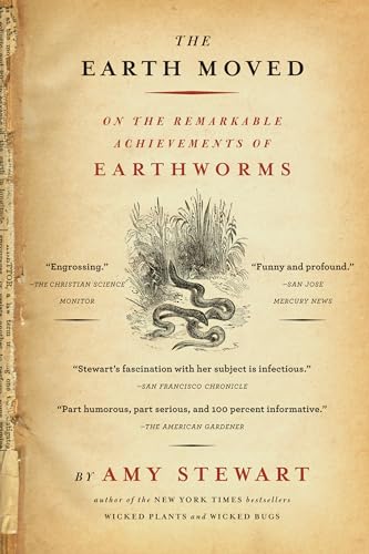 The Earth Moved : On the Remarkable Achievements of Earthworms