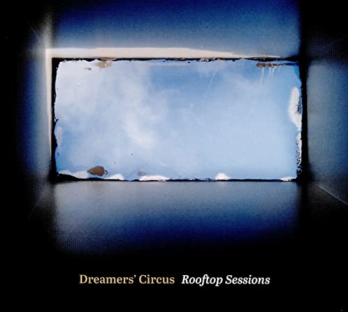Dreamers' Circus - Rooftop Sessions [CD]