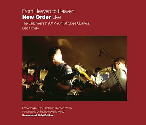 From Heaven to Heaven New Order Live : The early years (1981-1984) at Close Quarters