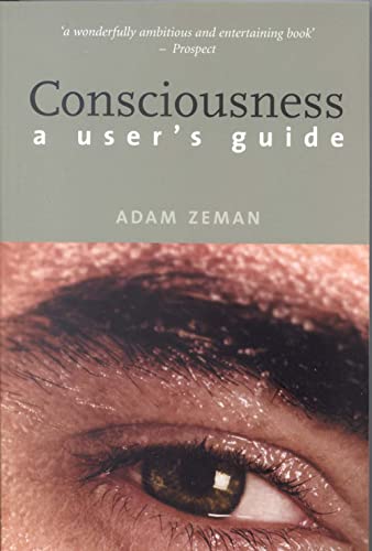 Consciousness: A Users Guide