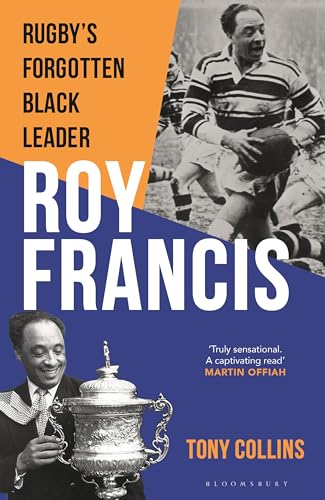 Roy Francis : Rugby’s Forgotten Black Leader