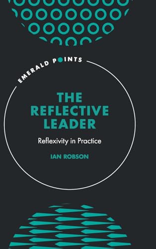 The Reflective Leader: Reflexivity in Practice