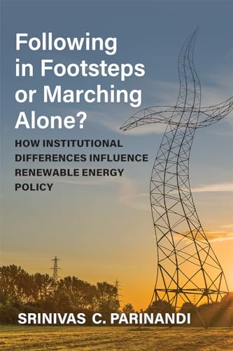 Following in Footsteps or Marching Alone? : How Institutional Differences Influence Renewable Energy Policy