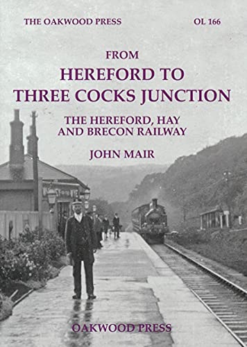 From Hereford to Three Cocks Junction : The Hereford, Hay and Brecon Railway