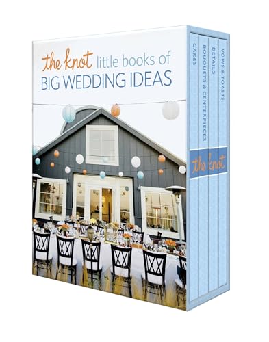The Knot Little Books of Big Wedding Ideas : Cakes; Bouquets & Centerpieces; Vows & Toasts; and Details