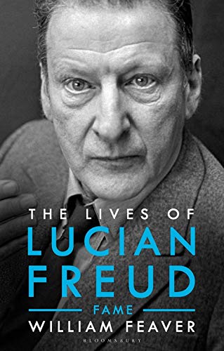 The Lives of Lucian Freud: FAME 1968 - 2011 (Biography and Autobiography)