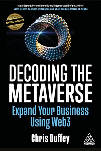 Decoding the Metaverse : Expand Your Business Using Web3