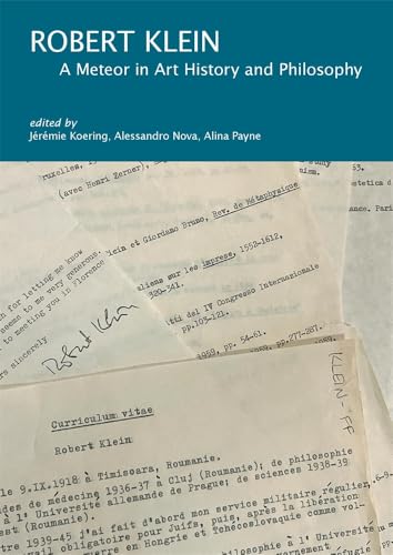 Robert Klein : A Meteor in Art History and Philosophy