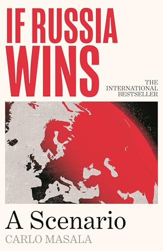 If Russia Wins : A Scenario