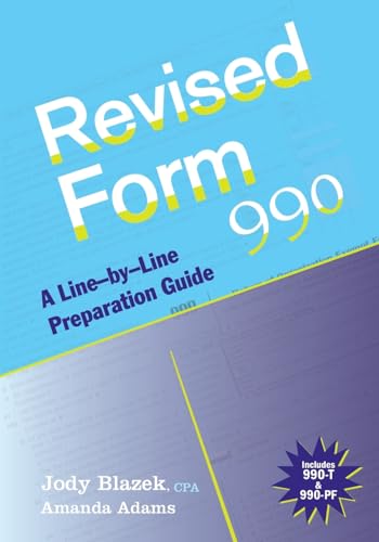 Revised Form 990: A Line-by-line Preparation Guide: WITH Website