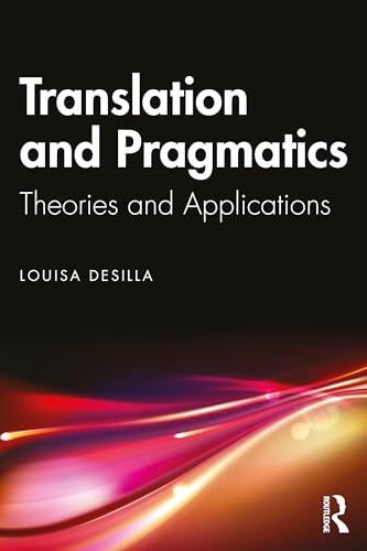 Translation and Pragmatics : Theories and Applications