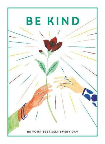 Be Kind: Be Your Best Self Every Day (Be You)